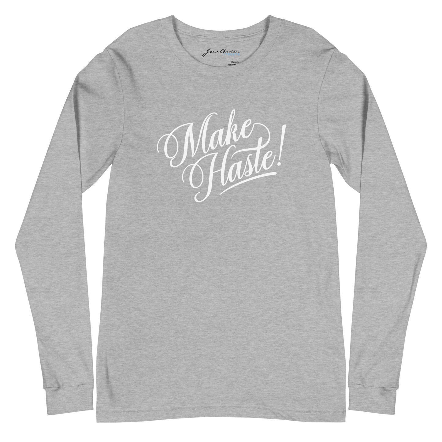 MAKE HASTE! Long Sleeve Tee | Jane Austen Treats